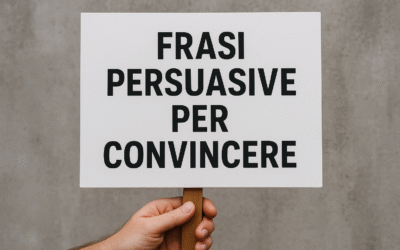 Frasi persuasive per convincere: come conquistare i tuoi clienti in pochi passaggi